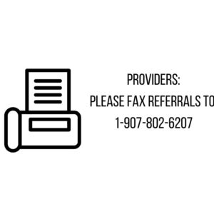 Providers Please fax referrals to 1-907-802-6207 Or 1-855-891-1149(1)